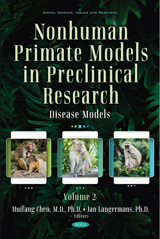 Nonhuman Primate Models in Preclinical Research. Volume 2: Disease Models (Animal Science, Issues and Research)