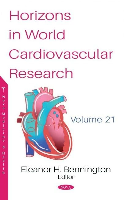 Horizons in World Cardiovascular Research. Volume 21 (Horizons in World Cardiovascular Research)