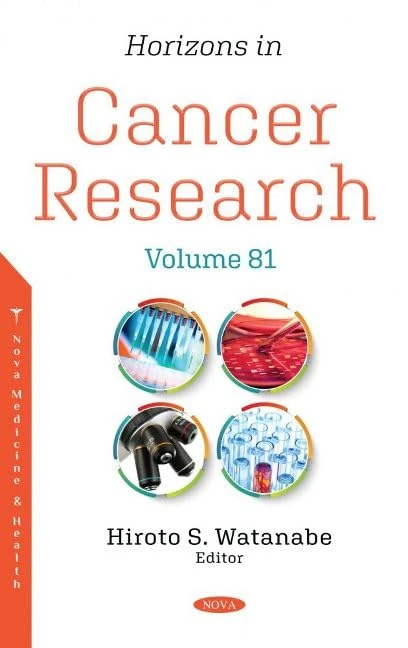 Horizons in Cancer Research. Volume 81 (Horizons in Cancer Research)