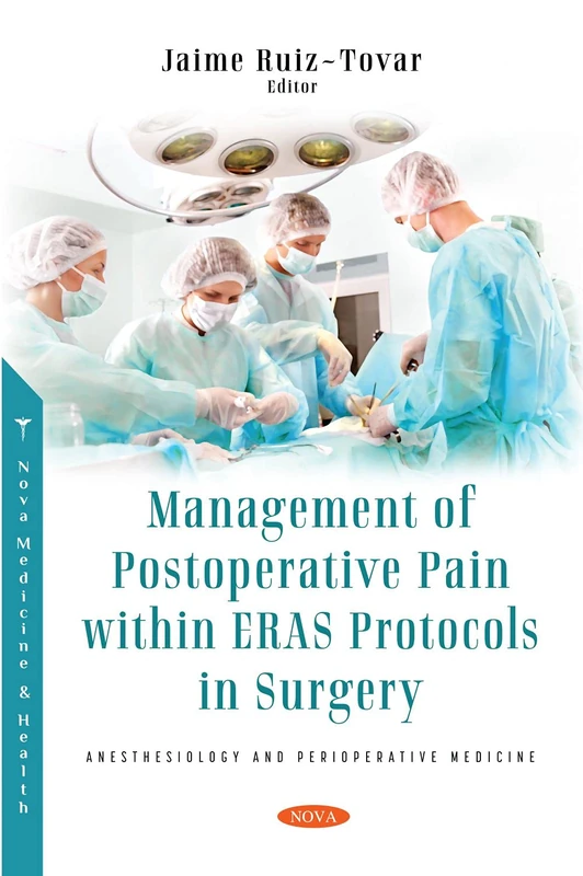 Management of Postoperative Pain within Eras Protocols in Surgery (Anesthesiology and Perioperative Medicine)
