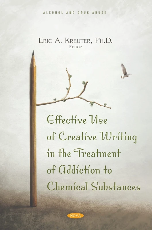 Effective Use of Creative Writing in the Treatment of Addiction to Chemical Substances (Alcohol and Drug Abuse)