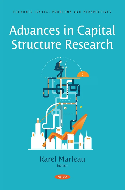 Advances in Capital Structure Research (Economic Issues, Problems and Perspectives)