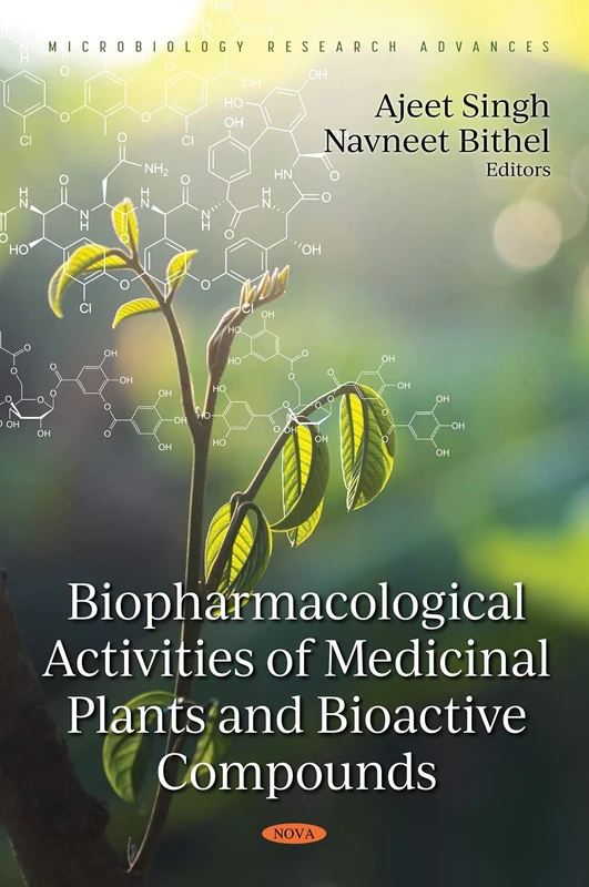 Biopharmacological Activities of Medicinal Plants and Bioactive Compounds (Microbiology Research Advances)