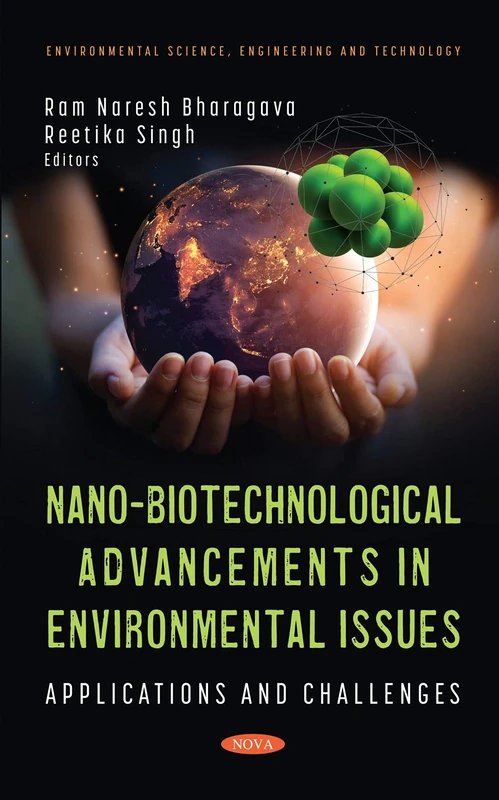 Nano-Biotechnological Advancements in Environmental Issues: Applications and Challenges (Environmental Science, Engineering and Technology)