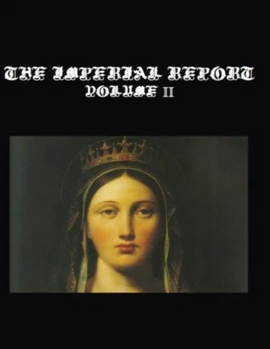 The Imperial Report: Volume 2: St. Jahshua's Campaign for Immortality