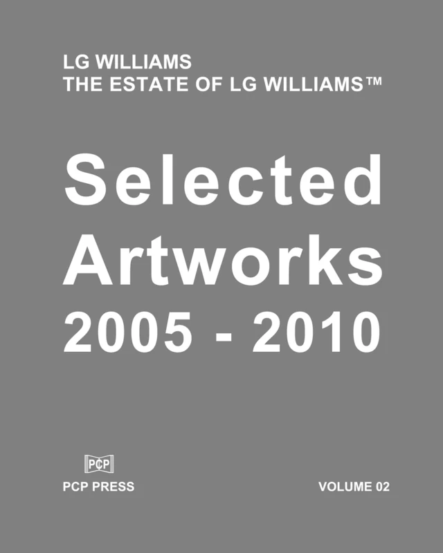 LG Williams Selected Artworks: 2005 - 2010 (Volume 02)