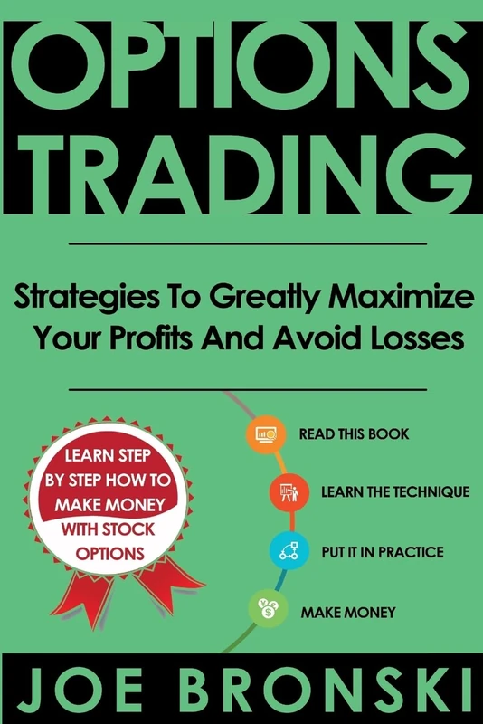 Options Trading: Strategies To Greatly Maximize Your Profits And Avoid Losses: Volume 5