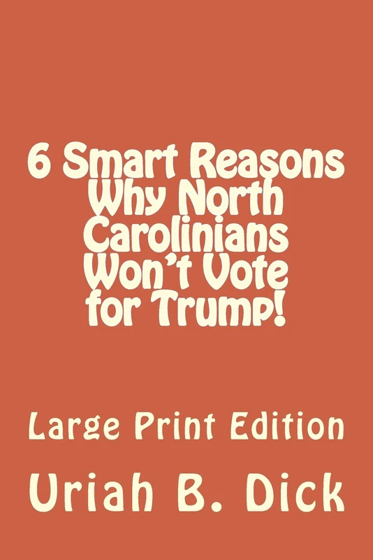6 Smart Reasons Why North Carolinians Won't Vote for Trump! - Image 1