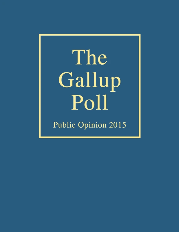 The Gallup Poll: Public Opinion 2015 (Gallup Polls Annual (RL))