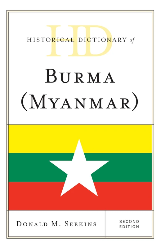 Historical Dictionary of Burma (Myanmar) - Rowman & Littlefield