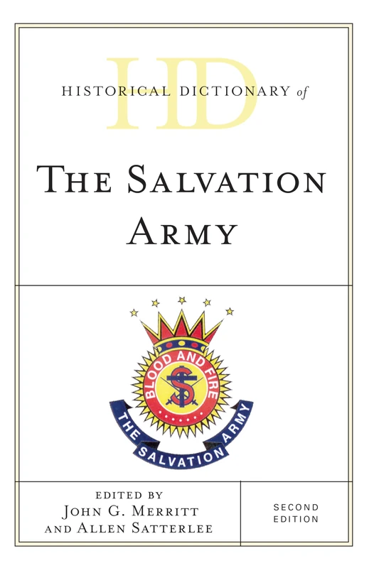 Historical Dictionary of The Salvation Army (Historical Dictionaries of Religions, Philosophies, and Movements Series)