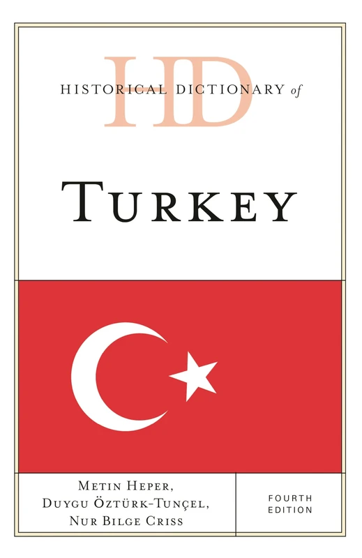 Historical Dictionary of Turkey (Historical Dictionaries of Europe)