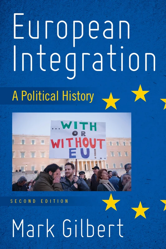 European Integration: A Political History, Second Edition