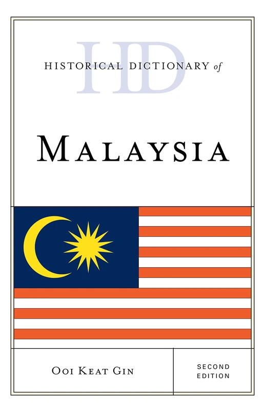 Rowman & Littlefield Historical Dictionary of Malaysia