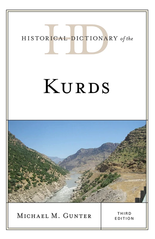 Historical Dictionary of the Kurds (Historical Dictionaries of Peoples and Cultures)