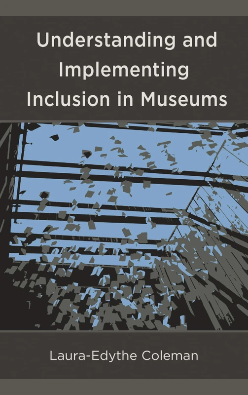 Understanding and Implementing Inclusion in Museums
