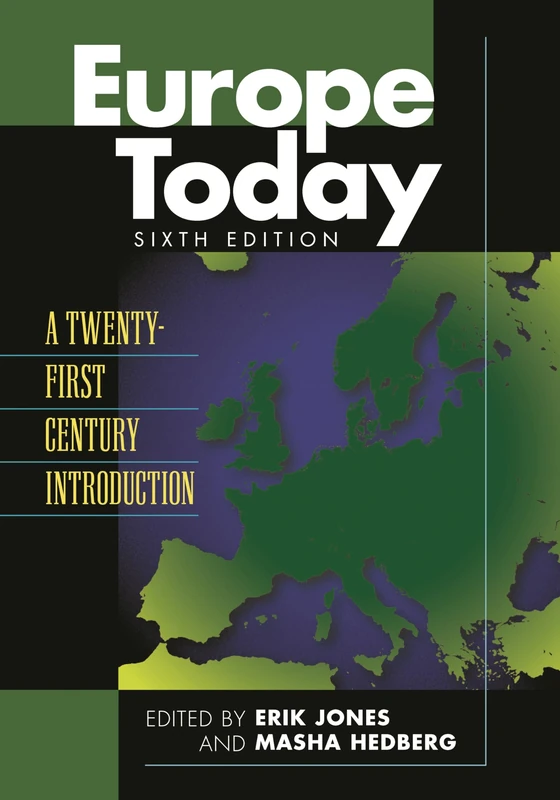 Europe Today: A Twenty-First Century Introduction