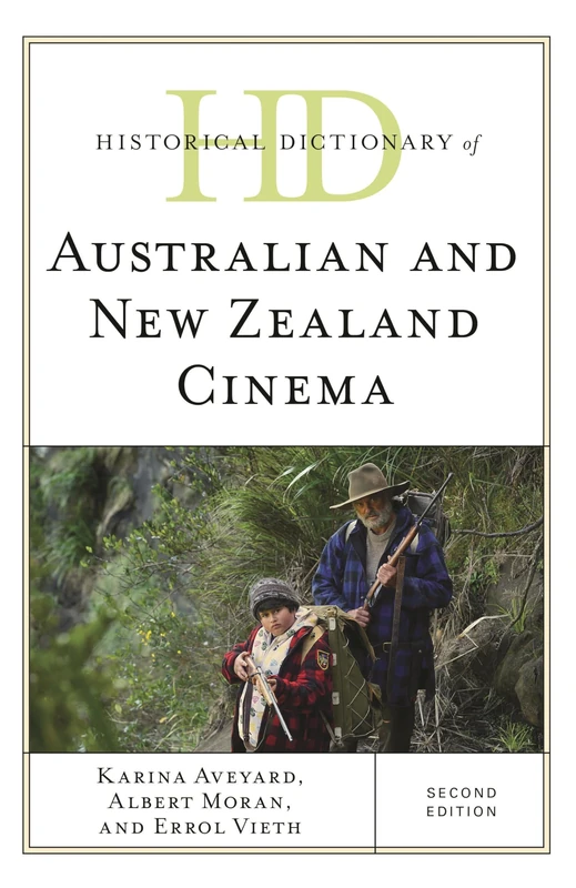 Historical Dictionary of Australian and New Zealand Cinema (Historical Dictionaries of Literature and the Arts)