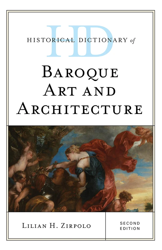 Historical Dictionary of Baroque Art and Architecture - 2nd Ed