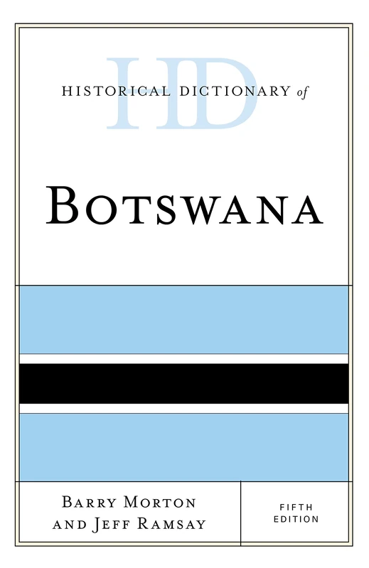 Historical Dictionary of Botswana (Historical Dictionaries of Africa)