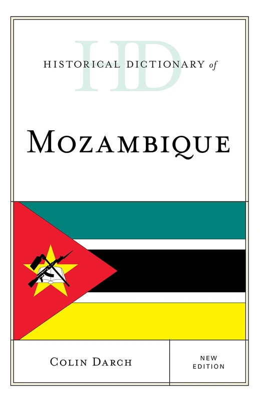 Historical Dictionary of Mozambique (Historical Dictionaries of Africa)