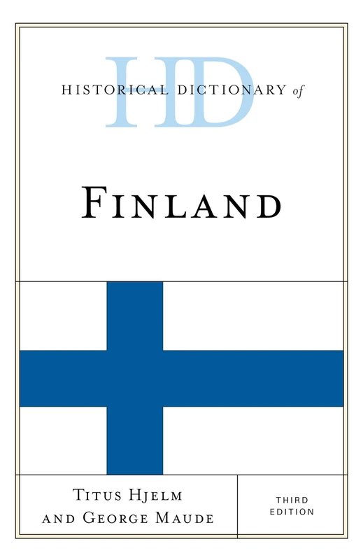 Historical Dictionary of Finland, Third Edition (Historical Dictionaries of Europe) - Image 1