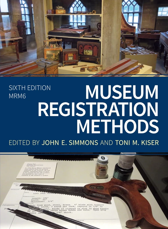 Museum Registration Methods, Sixth Edition (American Alliance of Museums)