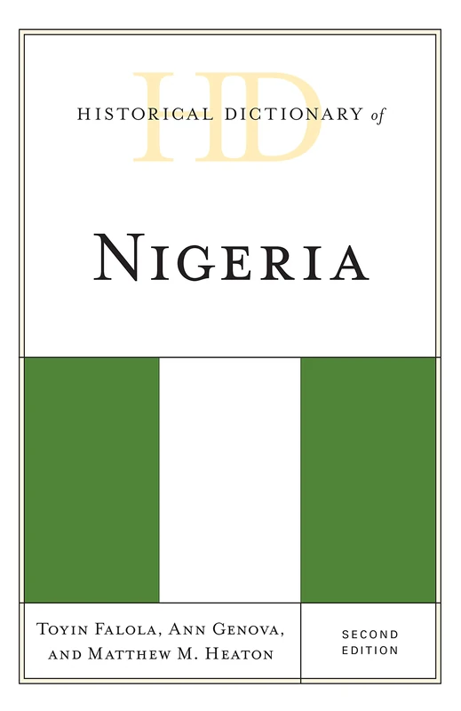 Historical Dictionary of Nigeria (Historical Dictionaries of Africa)