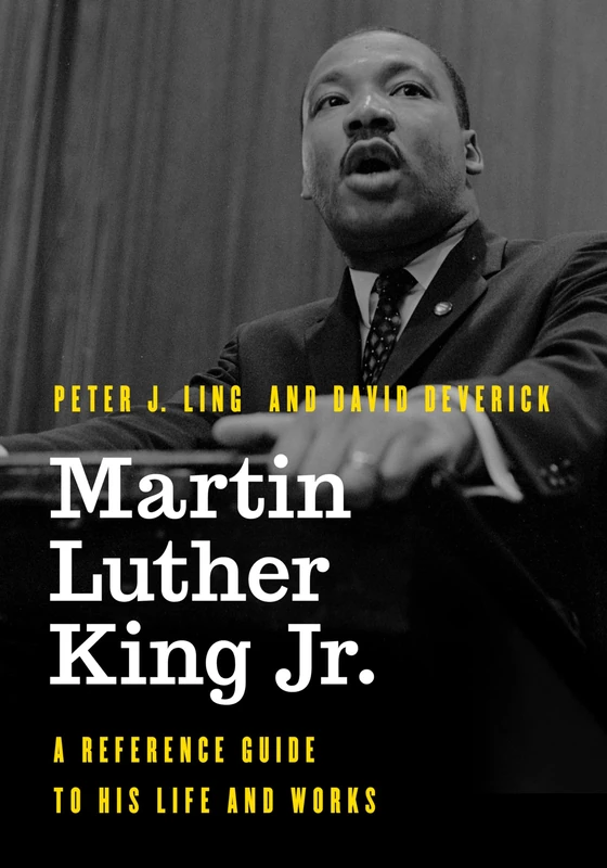 Martin Luther King Jr.: A Reference Guide to His Life and Works (Significant Figures in World History)