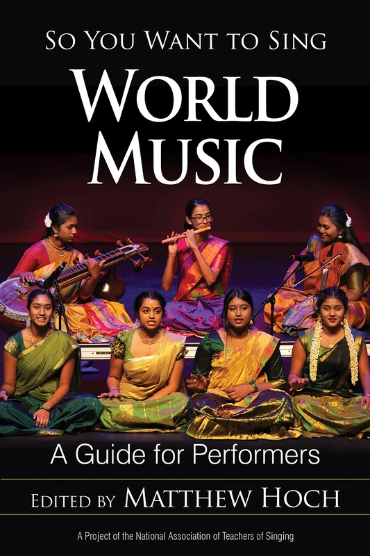 So You Want to Sing World Music: A Guide for Performers: 17