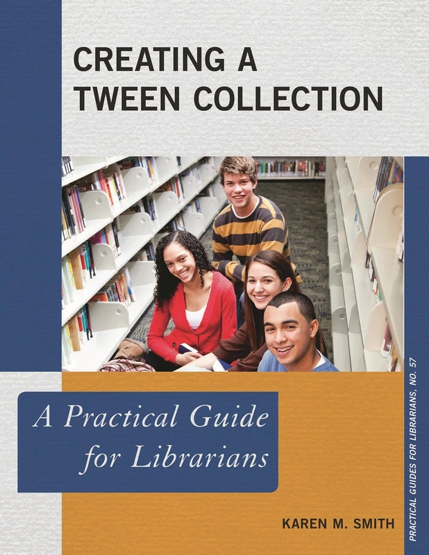 Creating a Tween Collection: A Practical Guide for Librarians: 57