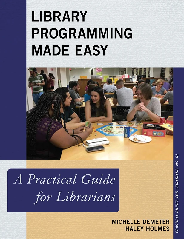 Library Programming Made Easy: A Practical Guide for Librarians: 61