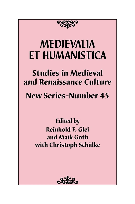 Medievalia et Humanistica, No. 45: Studies in Medieval and Renaissance Culture: New Series (Medievalia et Humanistica Series)