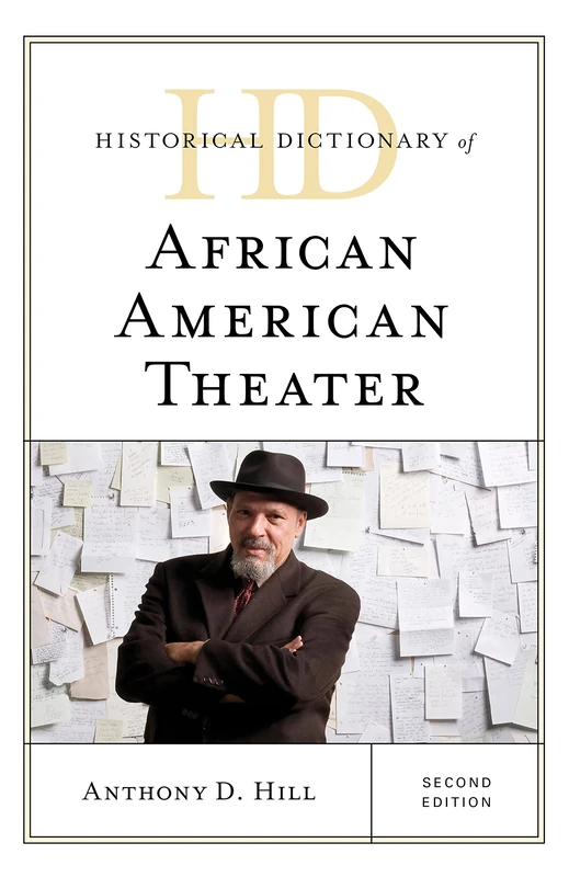 Historical Dictionary of African American Theater - 2nd Edition