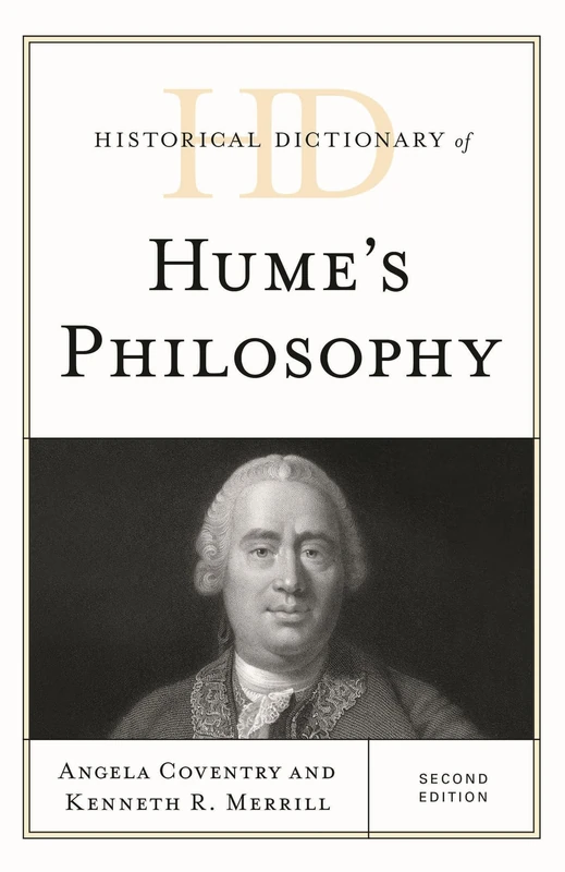 Historical Dictionary of Hume's Philosophy (Historical Dictionaries of Religions, Philosophies, and Movements Series)