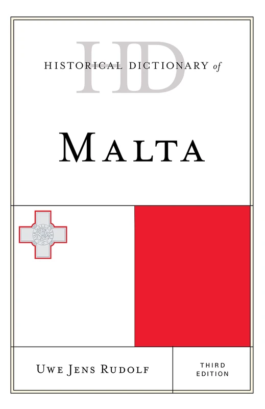Historical Dictionary of Malta (Historical Dictionaries of Europe)