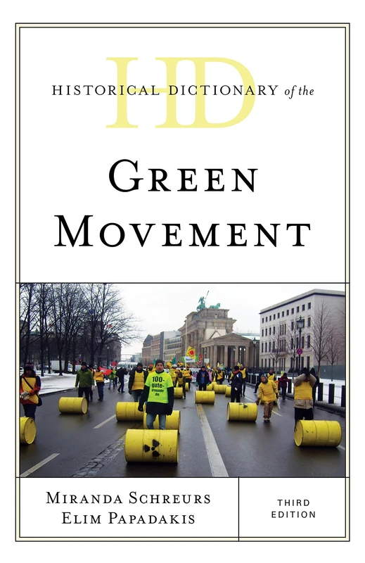 Historical Dictionary of the Green Movement (Historical Dictionaries of Religions, Philosophies, and Movements Series)