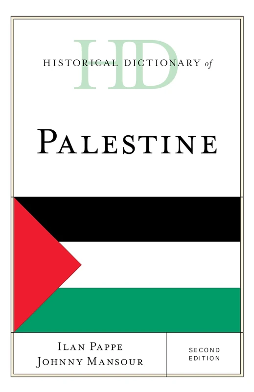 Historical Dictionary of Palestine, Second Edition (Historical Dictionaries of Asia, Oceania, and the Middle East)