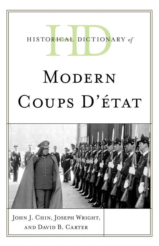 Historical Dictionary of Modern Coups D’état (Historical Dictionaries of War, Revolution, and Civil Unrest): 2 volumes - Image 1