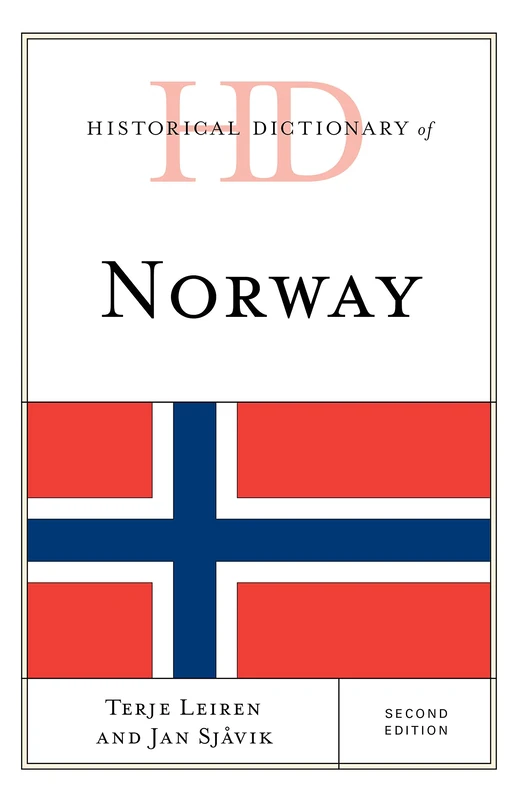 Historical Dictionary of Norway (Historical Dictionaries of Europe)