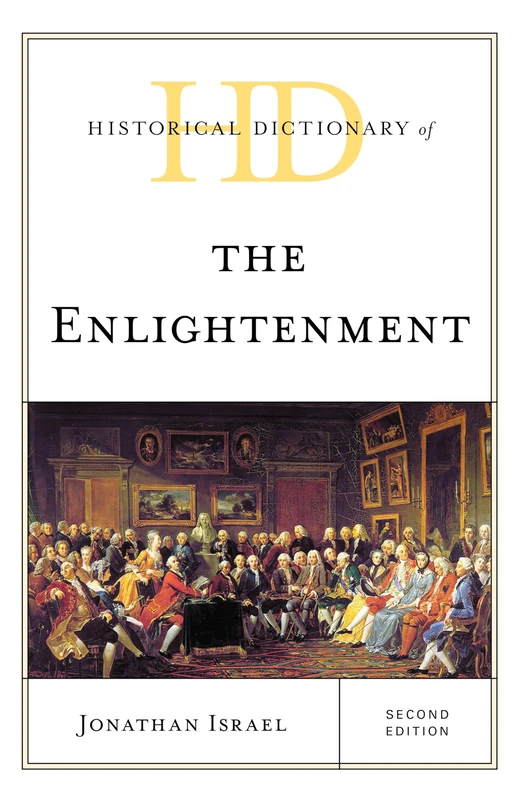 Historical Dictionary of the Enlightenment, Second Edition