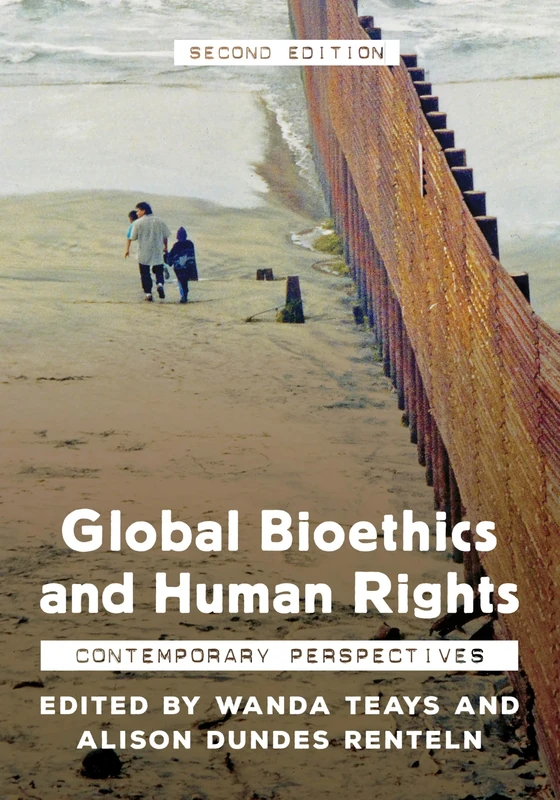 Global Bioethics and Human Rights - Second Edition: Contemporary Perspectives