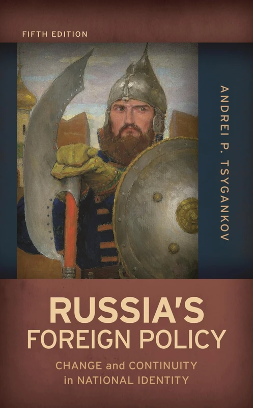 Russia's Foreign Policy: Change and Continuity in National Identity