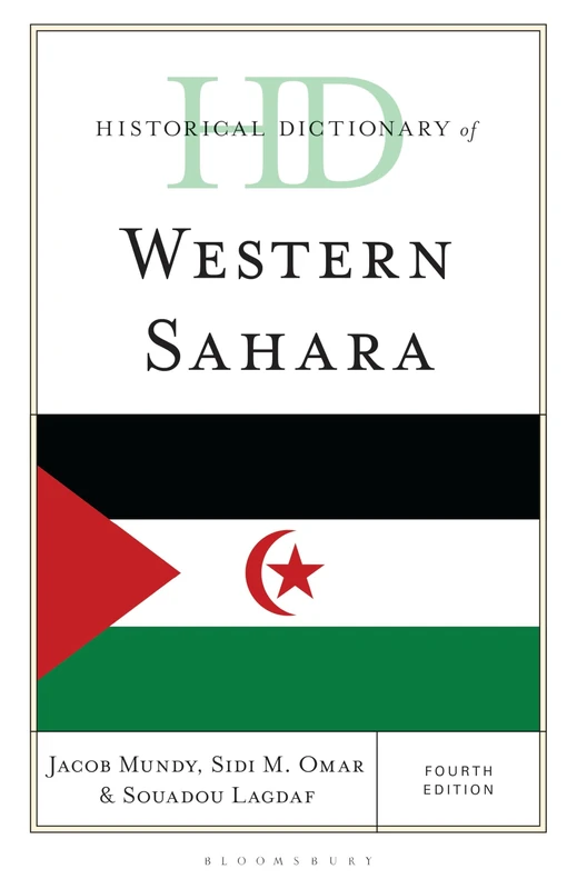 Historical Dictionary of Western Sahara (Historical Dictionaries of Africa)