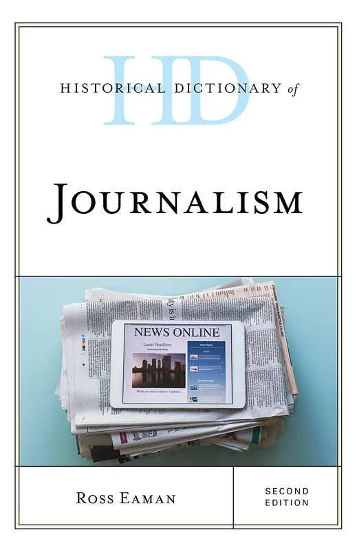 Historical Dictionary of Journalism, Second Edition - Book