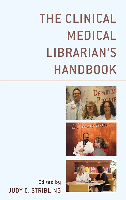 The Clinical Medical Librarian's Handbook (Medical Library Association Books Series)