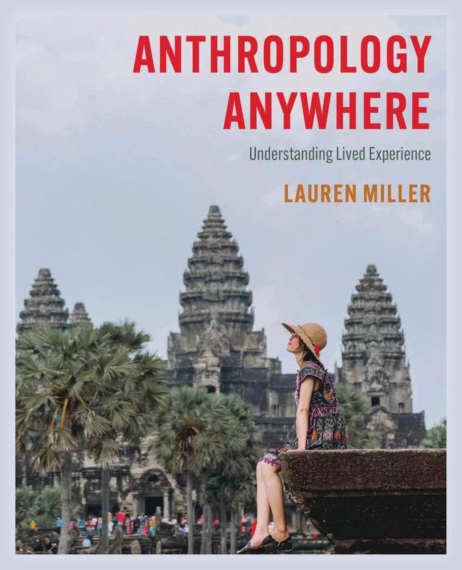 Anthropology Anywhere: Understanding Lived Experience - Books