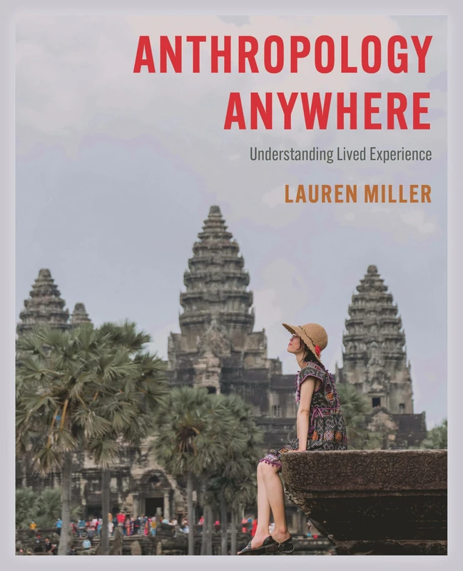 Anthropology Anywhere: Understanding Lived Experience