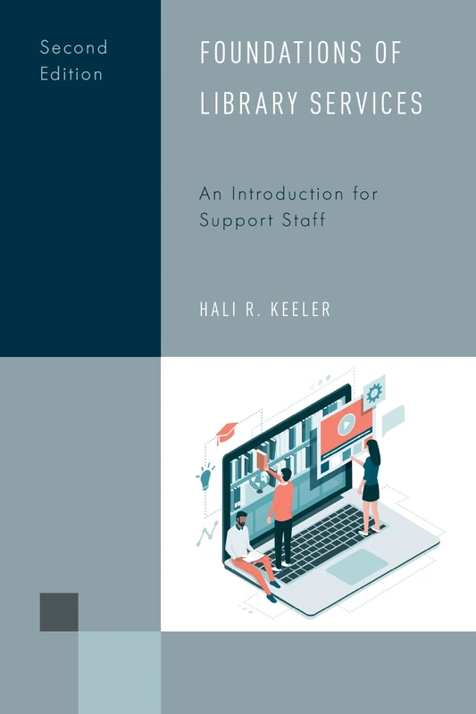 Foundations of Library Services: An Introduction for Support Staff, Second Edition: 7 (Library Support Staff Handbooks)