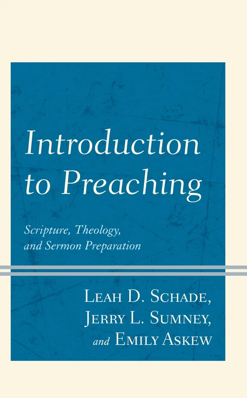 Introduction to Preaching: Scripture, Theology, and Sermon Preparation